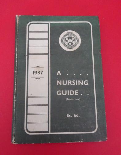 Guy's Hospital Nurses League,Nursing Guide Handbook and Register 1937